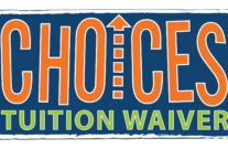 CHOICES Tuition Waiver